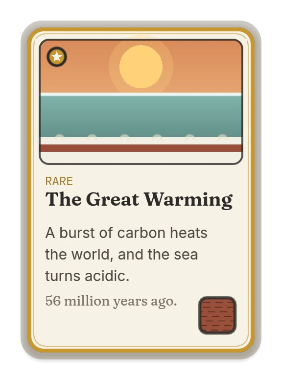 The Great Warming: a burst of carbon heats the world, and the sea turns acidic. 56 million years ago.